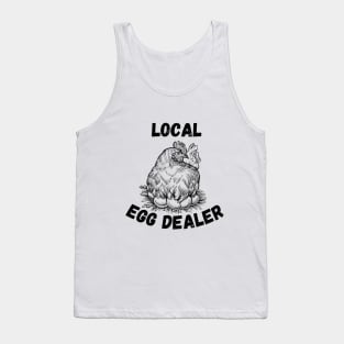 Humorous Farmer Jokes Saying Gift Idea for Egg Lover - Local Egg Dealer - Funny Farming Gifts Tank Top